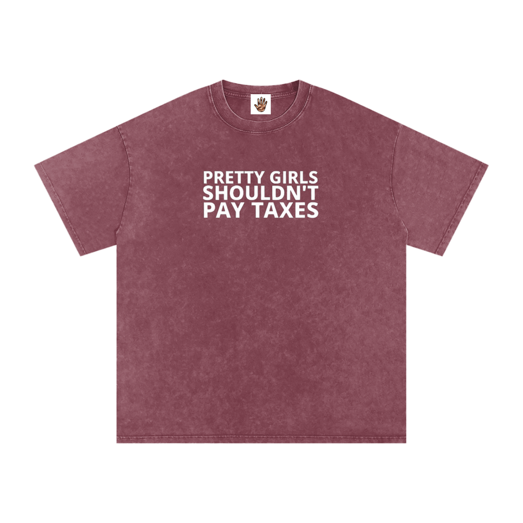 PRETTY GIRLS SHOULDN'T PAY TAXES Oversized Cotton T-Shirt
