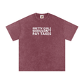 PRETTY GIRLS SHOULDN'T PAY TAXES Oversized Cotton T-Shirt