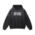 PRETTY GIRLS SHOULDN'T PAY TAXES Heavyweight Oversized Hoodie