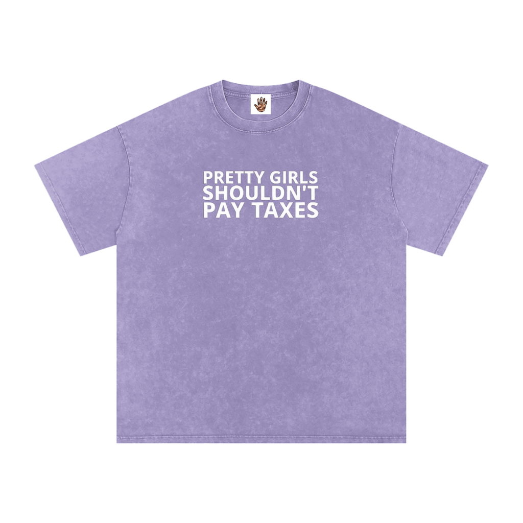 PRETTY GIRLS SHOULDN'T PAY TAXES Washed Oversized Cotton T-Shirt