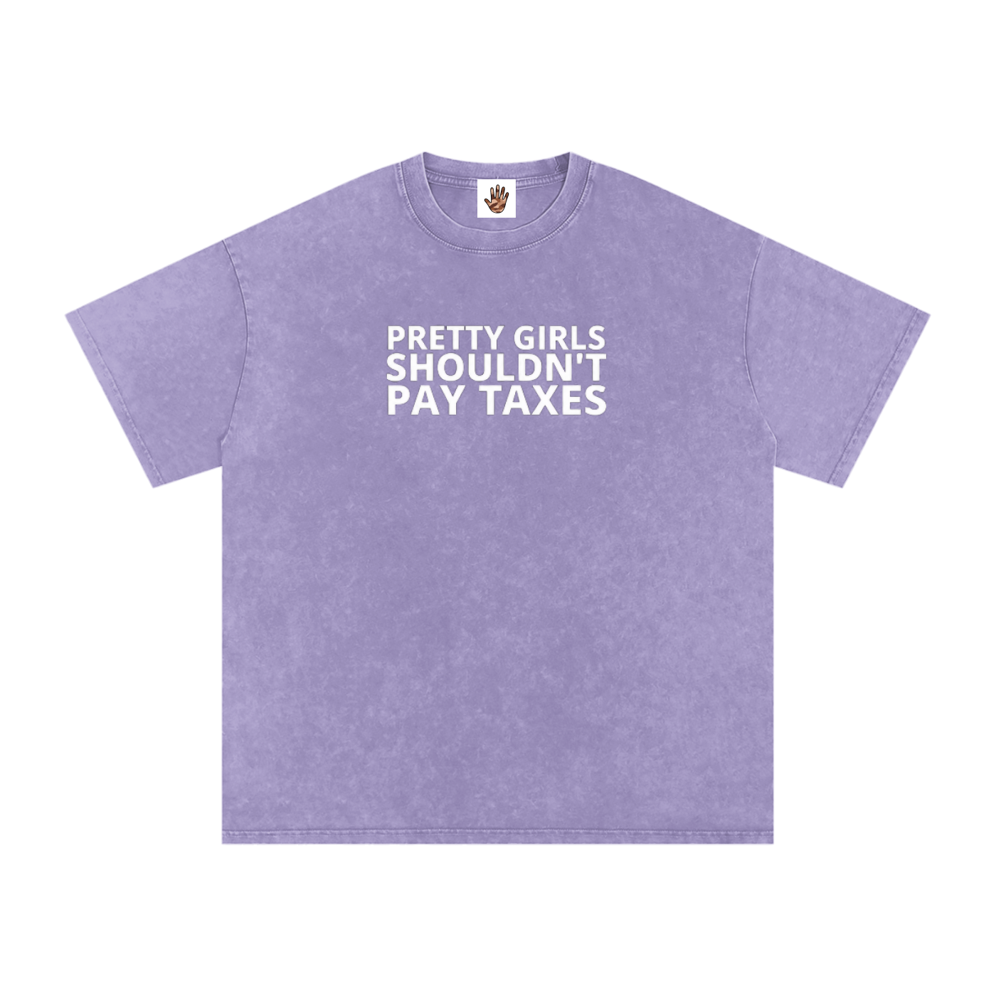 PRETTY GIRLS SHOULDN'T PAY TAXES Washed Oversized Cotton T-Shirt