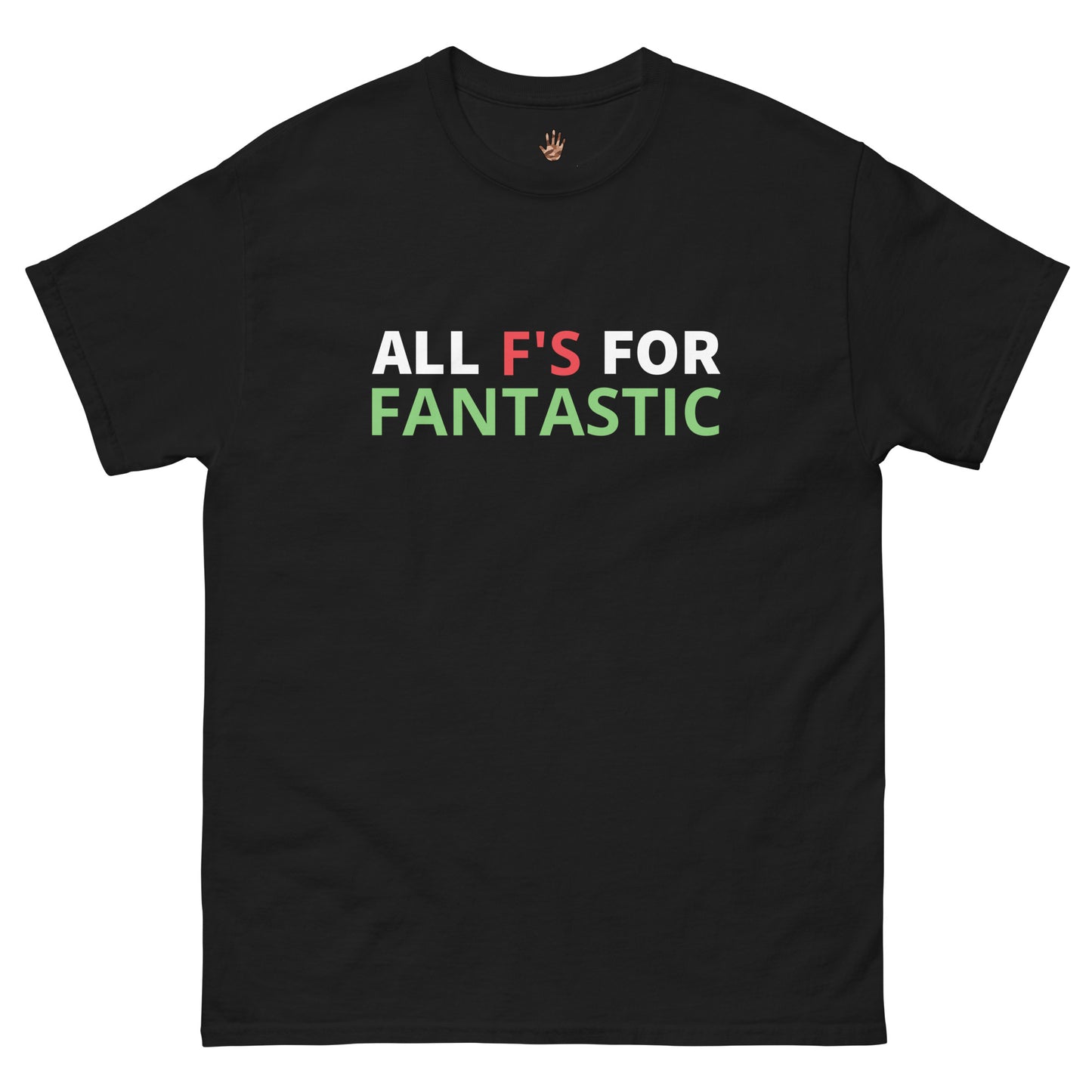 ALL F'S FOR FANTASTIC Tee